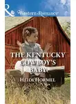 Heidi Hormel - The Kentucky Cowboy's Baby