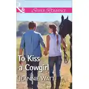 Постер книги To Kiss A Cowgirl