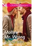 Jeannie Watt - Molly's Mr. Wrong