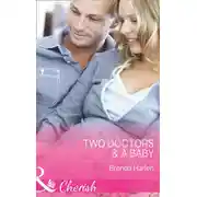 Постер книги Two Doctors and A Baby