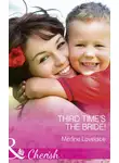 Merline Lovelace - Third Time's The Bride!