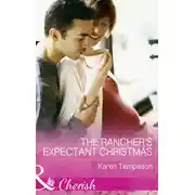 Постер книги The Rancher's Expectant Christmas