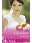 Allison Leigh - The Bff Bride