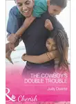 Judy Duarte - The Cowboy's Double Trouble