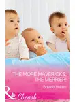 Brenda Harlen - The More Mavericks, The Merrier!