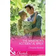 Постер книги The Maverick's Accidental Bride