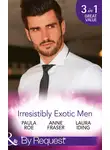 Laura Iding - Irresistibly Exotic Men: Bed of Lies / Falling For Dr Dimitriou / Her Little Spanish Secret
