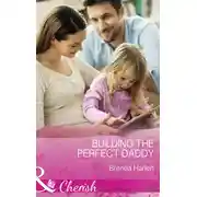 Постер книги Building The Perfect Daddy