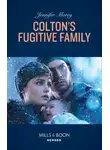 Jennifer Morey - Colton's Fugitive Family