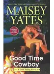 Maisey Yates - Good Time Cowboy