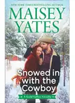 Maisey Yates - Snowed in with the Cowboy