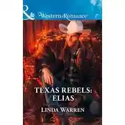 Постер книги Texas Rebels: Elias