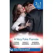 Постер книги A Very Fake Fiancée: The Fiancée Charade / My Fake Fiancée / A Very Exclusive Engagement