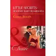 Постер книги Little Secrets: Holiday Baby Bombshell