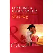 Постер книги Expecting A Lone Star Heir