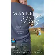 Постер книги Maybe Baby: One Small Miracle