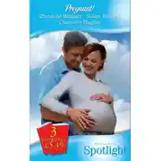 Постер книги Pregnant!: Prince and Future...Dad? / Expecting! / Millionaire Cop &amp; Mum-To-Be