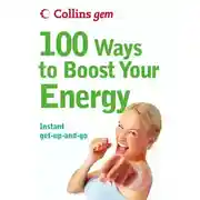 Постер книги 100 Ways to Boost Your Energy