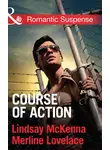 Lindsay McKenna - Course of Action: Out of Harm's Way / Any Time, Any Place