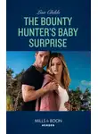 Lisa Childs - The Bounty Hunter's Baby Surprise