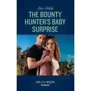 Постер книги The Bounty Hunter's Baby Surprise