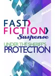 Делорес Фоссен - Under the Sheriff's Protection