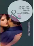 Шарон Сала - Deadlier Than the Male: The Fiercest Heart / Lethal Lessons
