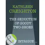 Постер книги The Seduction Of Goody Two-Shoes