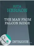 Рита Херрон - The Man From Falcon Ridge