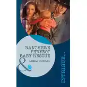 Постер книги Rancher's Perfect Baby Rescue