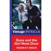 Постер книги Guns and the Girl Next Door