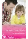 Jacqueline Diamond - The Would-Be Daddy