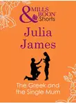 Julia James - The Greek and the Single Mum