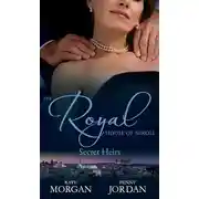 Постер книги The Royal House of Niroli: Secret Heirs: Bride by Royal Appointment / A Royal Bride at the Sheikh's Command