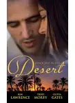 Ким Лоренс - Innocent in the Desert: The Sheikh's Impatient Virgin / The Sheikh's Convenient Virgin / The Desert Lord's Bride