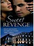 Эбби Грин - Sweet Revenge: The Martinez Marriage Revenge / The Italian Billionaire's Ruthless Revenge / The Kouros Marriage Revenge
