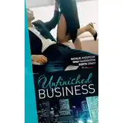 Постер книги Unfinished Business: Bought: One Night, One Marriage / Always the Bridesmaid / Confessions of a Millionaire's Mistress