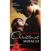 Постер книги Their Precious Christmas Miracle: Mistletoe Baby / In the Spirit of...Christmas / A Baby By Christmas
