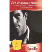 Постер книги Dark, Devastating &amp; Delicious!: The Marriage Medallion / Between Duty and Desire / Driven to Distraction