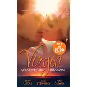 Постер книги Virgin: Undone by the Billionaire: The Innocent's Dark Seduction / Count Maxime's Virgin / Untamed Billionaire, Undressed Virgin