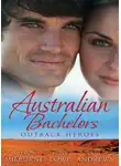 MELANIE MILBURNE - Australian Bachelors: Outback Heroes: Top-Notch Doc, Outback Bride / A Wedding in Warragurra / The Outback Doctor's Surprise Bride