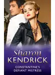 MELANIE MILBURNE - Mistress: Taming the Playboy: Constantine's Defiant Mistress / Androletti's Mistress / Valenti's One-Month Mistress