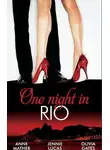 Дженни Лукас - One Night in... Rio: The Brazilian Millionaire's Love-Child / Virgin Mistress, Scandalous Love-Child / The Surgeon's Runaway Bride