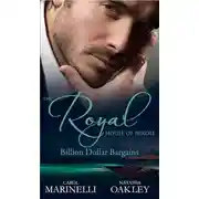 Постер книги The Royal House of Niroli: Billion Dollar Bargains: Bought by the Billionaire Prince / The Tycoon's Princess Bride