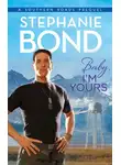 Stephanie Bond - Baby, I'm Yours