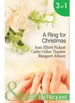 Joan Pickart - A Ring For Christmas: A Bride by Christmas / Christmas Lullaby / Mistletoe Manoeuvres