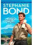 Stephanie Bond - Baby, Come Home