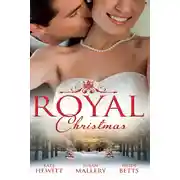 Постер книги Royal Christmas: Royal Love-Child, Forbidden Marriage