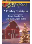 Linda Goodnight - A Cowboy Christmas: Snowbound Christmas / Falling for the Christmas Cowboy