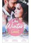 Cara Colter - One Winter's Sunset: The Christmas Baby Surprise / Marry Me under the Mistletoe / Snowflakes and Silver Linings